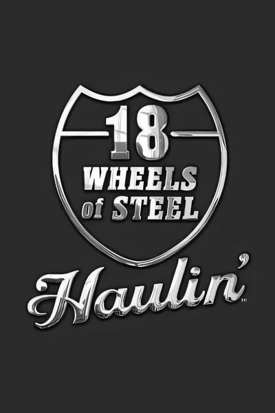 18钢轮：豪林/18 Wheels of Steel: Haulin [新作/309.59 MB]