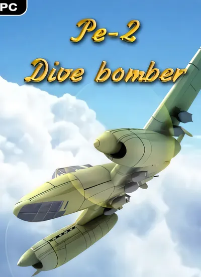 Pe-2：俯冲轰炸机/Pe-2: Dive Bomber [新作/83.1 MB]