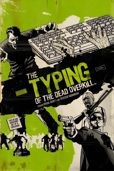 死亡打字员：完杀/The Typing of The Dead: Overkill [新作/8.10 GB]