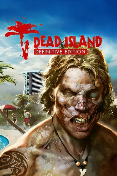 死亡岛终极版/Dead Island Definitive Edition [更新/7.60 GB]