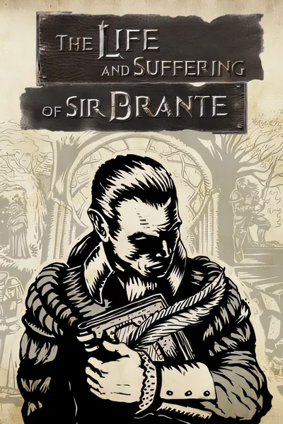 布兰特爵士的生平和痛苦/The Life and Suffering of Sir Brante [更新/1.96 GB]