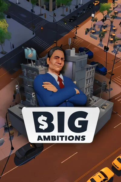 雄心壮志/Big Ambitions [更新/1.98 GB]