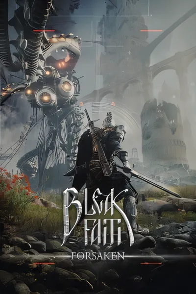 悲惨信仰：被遗弃/Bleak Faith: Forsaken [更新/5.53 GB]